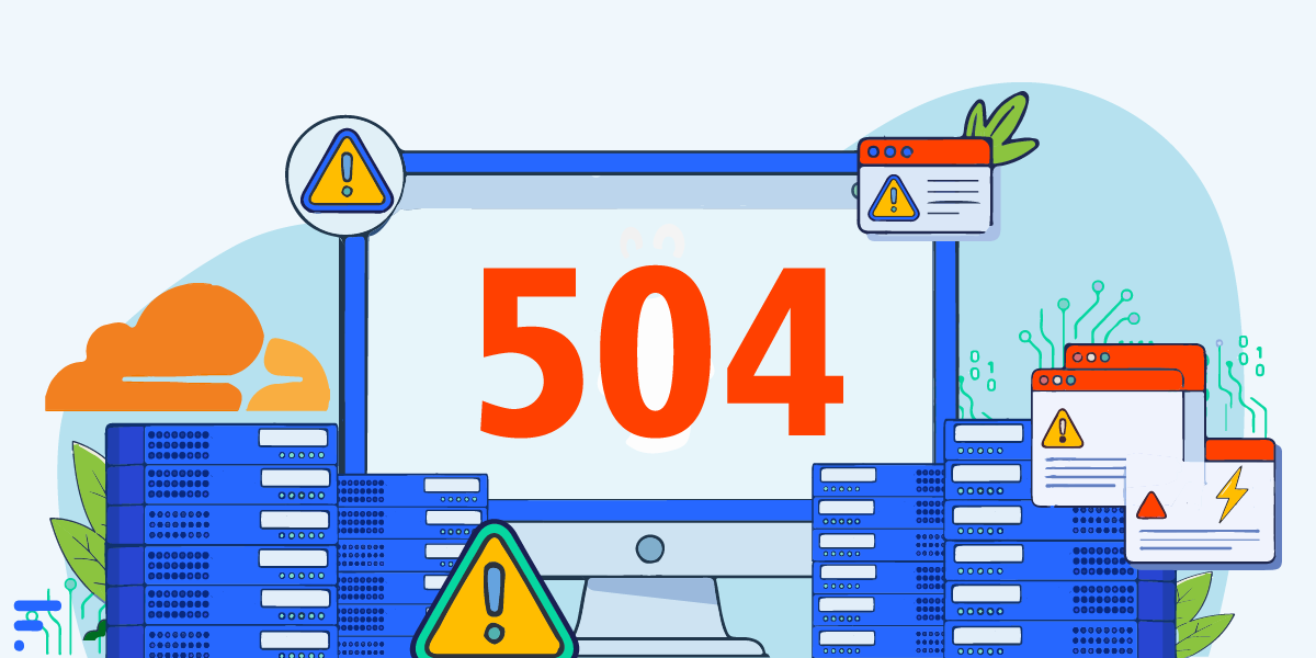 خطای 504 کلودفلر؛ آموزش کامل رفع ارور 504 Gateway Timeout خطای 504 کلودفلر
